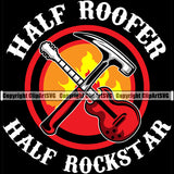 Half Roofer Half Rockstar Black Background Hammer And Guitar Vector Design Element Roofing Roofer Roof Home House Residential Construction Architecture Building Rooftop Work Repair Worker Builder Company Business Logo Clipart SVG