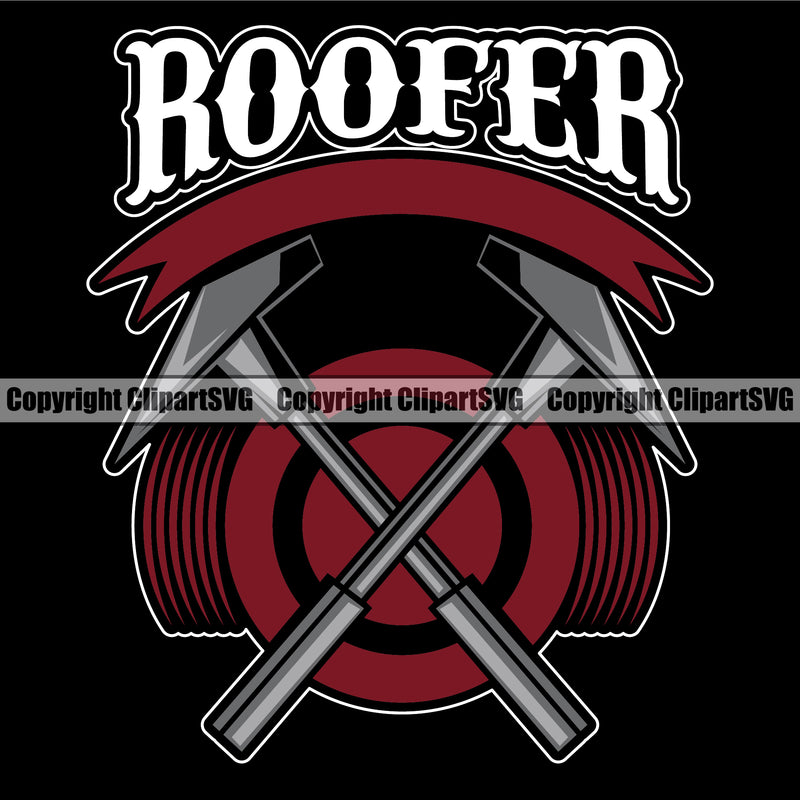 Roofer Quote Black Background Crossed Hammer Design Element Roofing Roofer Roof Home House Residential Construction Architecture Building Rooftop Work Repair Worker Builder Company Business Logo Clipart SVG