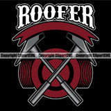 Roofer Quote Black Background Crossed Hammer Design Element Roofing Roofer Roof Home House Residential Construction Architecture Building Rooftop Work Repair Worker Builder Company Business Logo Clipart SVG