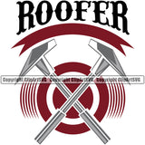 Roofer Quote Crossed Hammer Vector Design Element Roofing Roofer Roof Home House Residential Construction Architecture Building Rooftop Work Repair Worker Builder Company Business Logo Clipart SVG