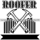 Roofer Quote Crossed Hammer Vector Design Element Roofing Roofer Roof Home House Residential Construction Architecture Building Rooftop Work Repair Worker Builder Company Business Logo Clipart SVG