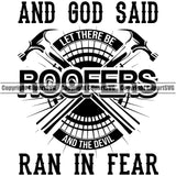 And God Said Roofers Ran In Fear Quote Roofing Roofer Roof Home Crossed Hammer Vector Design Element House Residential Construction Architecture Building Rooftop Work Repair Worker Builder Company Business Logo Clipart SVG