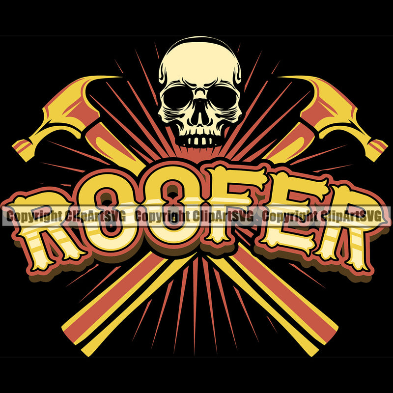 Roofer Color Quote Roofing Roof Skull Skeleton Crossed Hammer Design Element Black Background Home House Residential Construction Architecture Building Rooftop Work Repair Worker Builder Company Business Logo Clipart SVG