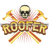 Roofer Color Quote Roofing Roof Skull Skeleton Crossed Hammer Vector Design Element Home House Residential Construction Architecture Building Rooftop Work Repair Worker Builder Company Business Logo Clipart SVG
