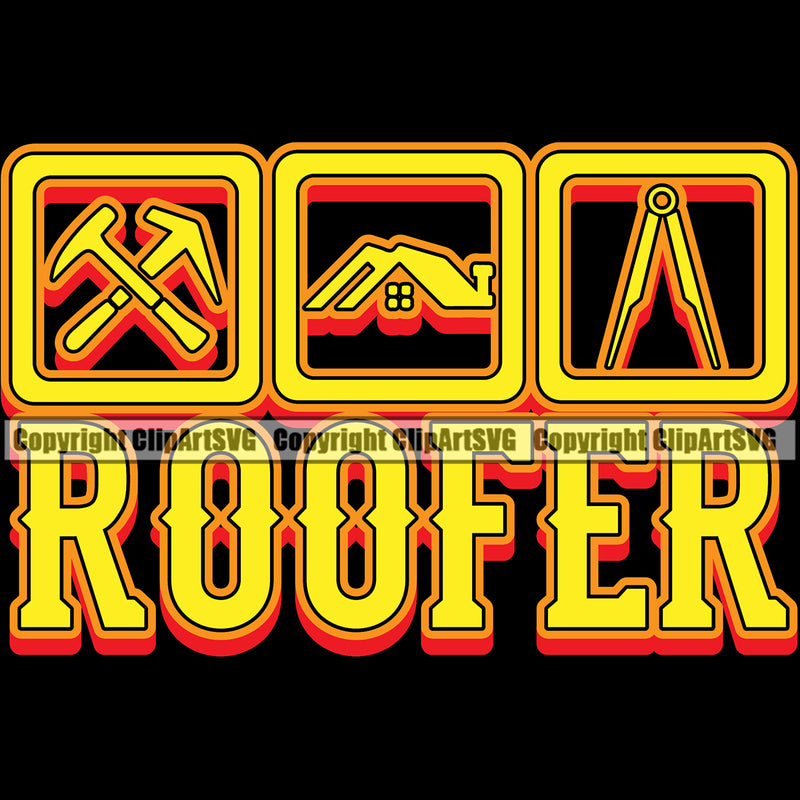 Roofer Color Quote Black Background Design Element Roofing Roofer Roof Home House Residential Construction Architecture Building Rooftop Work Repair Worker Builder Company Business Logo Clipart SVG