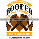 Roofer Just Like A Normal Son Except Much Cooler Quote Roofing Roofer Roof Color Heart Crossed Hammer Home House Residential Construction Architecture Building Rooftop Work Repair Worker Builder Company Business Logo Clipart SVG
