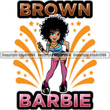 Brown Barbie Color Quote Black Woman African Peach Hand Sign Design Element White Background American Lady Nubian Afro Hair Style Queen Cartoon Character Cute Female Afro Pretty Girl Art Logo Clipart SVG