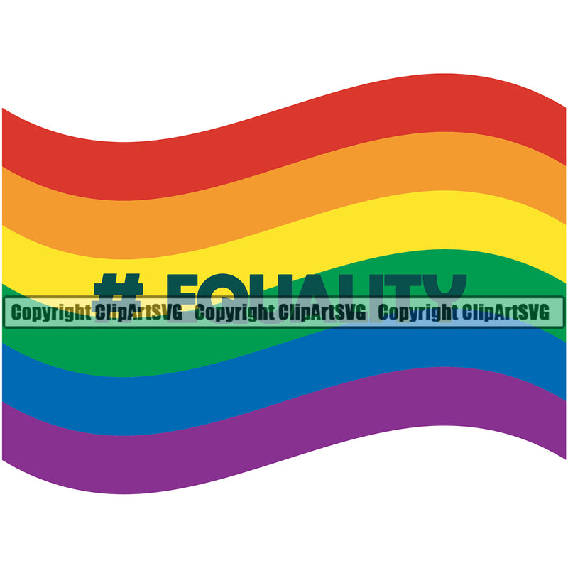 Equality Color Quote Gay People Equality Hashtag Vector Rainbow Color Design Element Homosexual LGBT Happy Love People Rainbow LGBTQ Pride Proud Lesbian Bisexual Transgender Rights Art Logo Clipart SVG