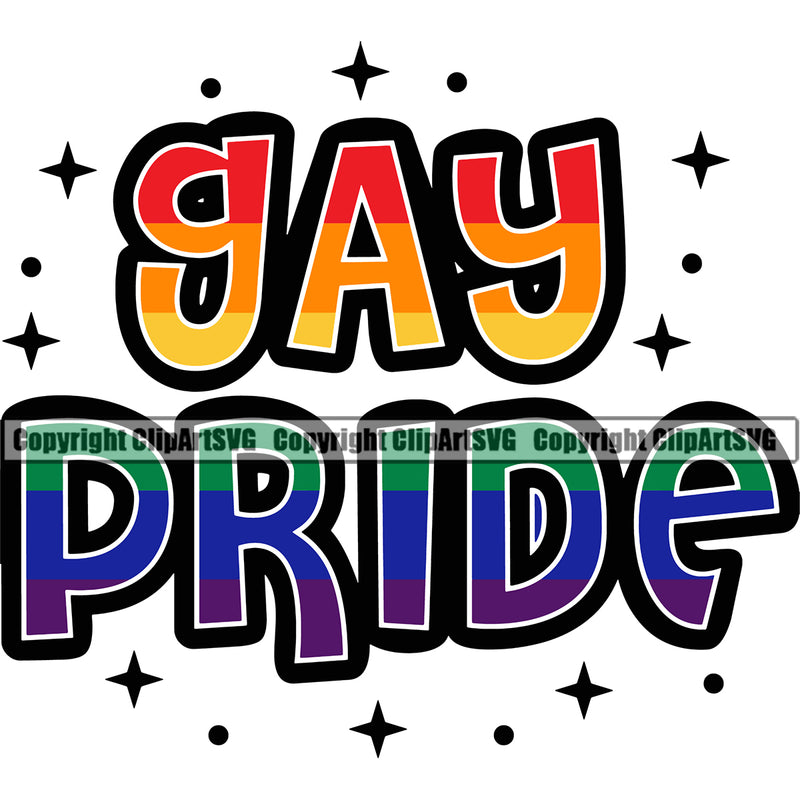 Gay Pride Color Quote Star Design Element Homosexual LGBT Happy Love People Rainbow LGBTQ Pride Proud Lesbian Bisexual Transgender Rights Art Logo Clipart SVG