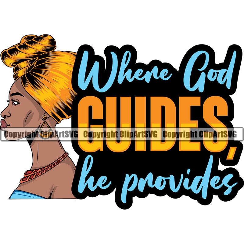 When God Guides, He Provides Color Quote Black Woman African American Lady Golden Hair Style Design Element Nubian Queen Cartoon Character Side Face Cute Female Afro Pretty Girl Art Logo Clipart SVG