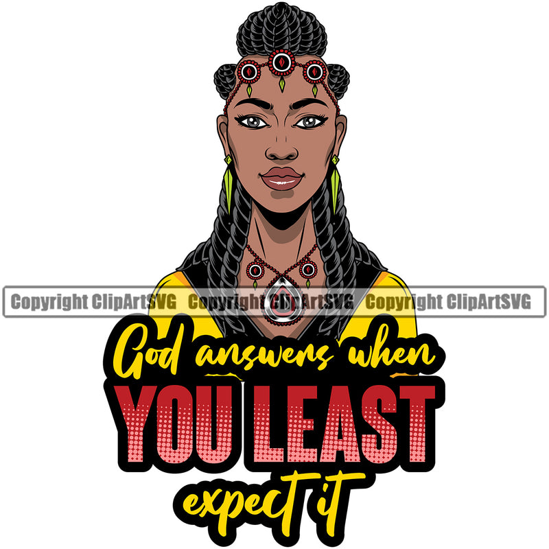 God Answers When You Least Expert It Color Quote Black Woman Cute Face Design Element African American Lady Nubian Queen Cartoon Character Locus Hair Style Cute Female Afro Pretty Girl Art Logo Clipart SVG