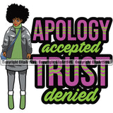 Apology Accepted Trust Denied Color Quote Black Woman Big Eyes And Hair Style Design Element White Background African American Lady Nubian Queen Cartoon Character Cute Female Afro Pretty Girl Art Logo Clipart SVG