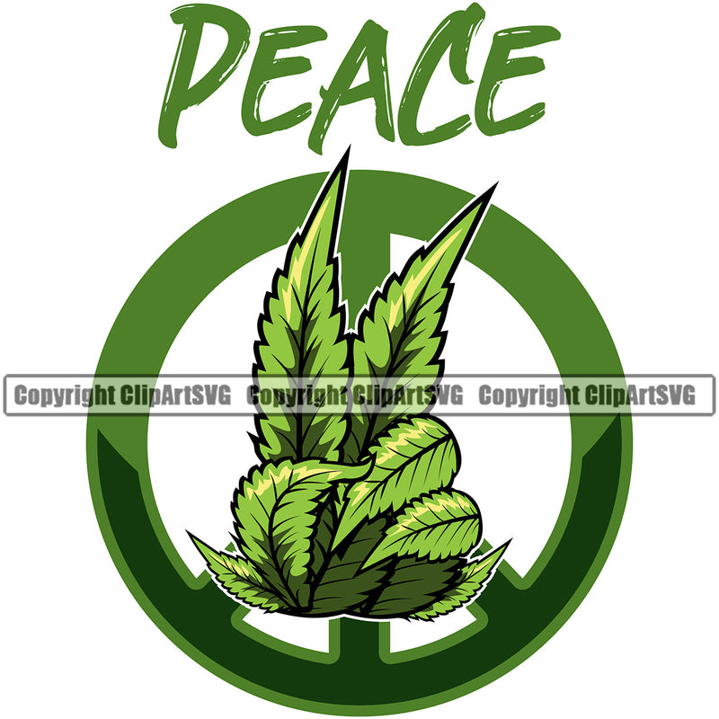 Peace Quote Color Marijuana Leaf Logo Design Element Legalize Pot Organic Leaf Medical Medicine Health Herb Plant Cannabis Hemp Drug Grass Weed THC Legal Art Logo Clipart SVG