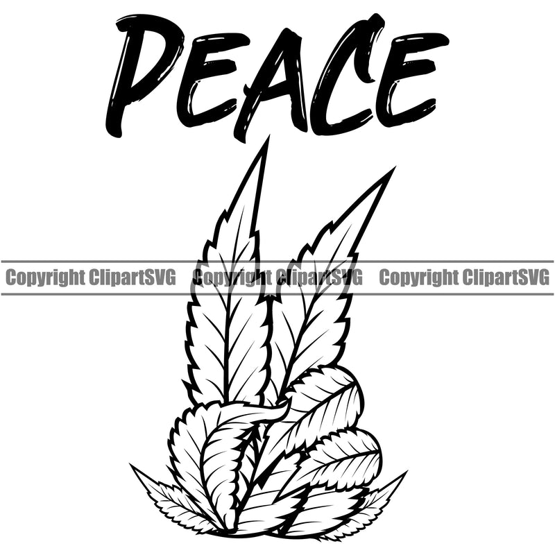 Black And White Peace Quote Marijuana Leaf BW Logo Design Element Legalize Pot Organic Leaf Medical Medicine Health Herb Plant Cannabis Hemp Drug Grass Weed THC Legal Art Logo Clipart SVG