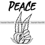 Black And White Peace Quote Marijuana Leaf BW Logo Design Element Legalize Pot Organic Leaf Medical Medicine Health Herb Plant Cannabis Hemp Drug Grass Weed THC Legal Art Logo Clipart SVG