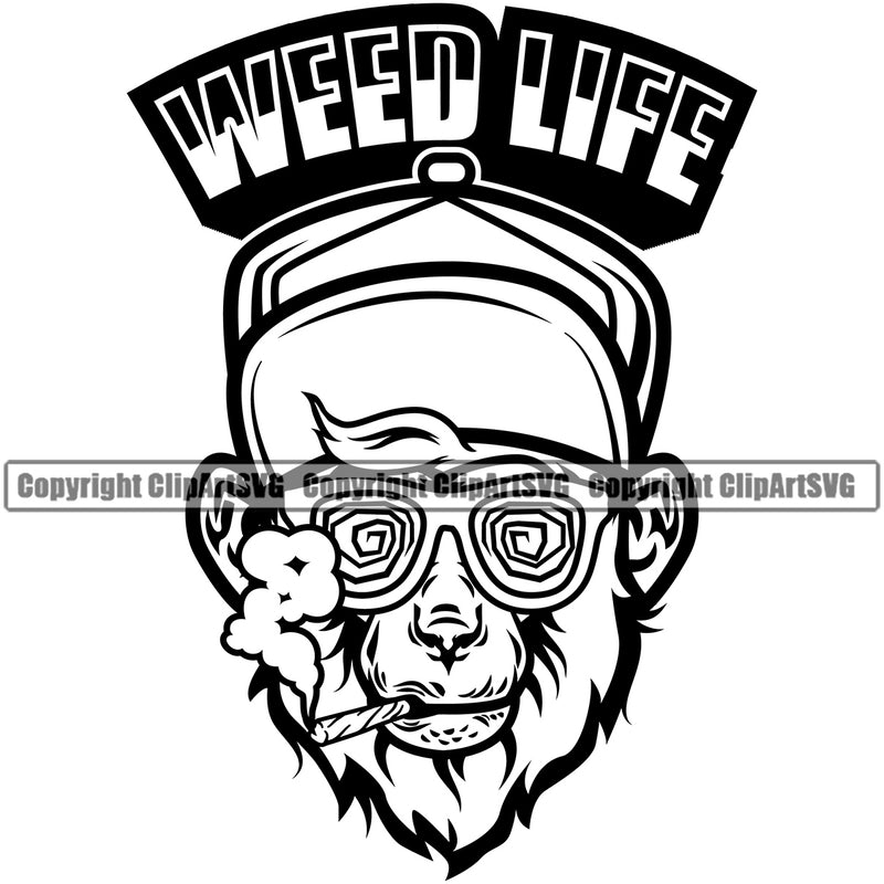 Weed Life Quote Black And White Design Element Monkey Marijuana Leaf Smoking Vector Legalize Pot Organic Leaf Medical Medicine Health Herb Plant Cannabis Hemp Drug Grass Weed THC Legal Art Logo Clipart SVG