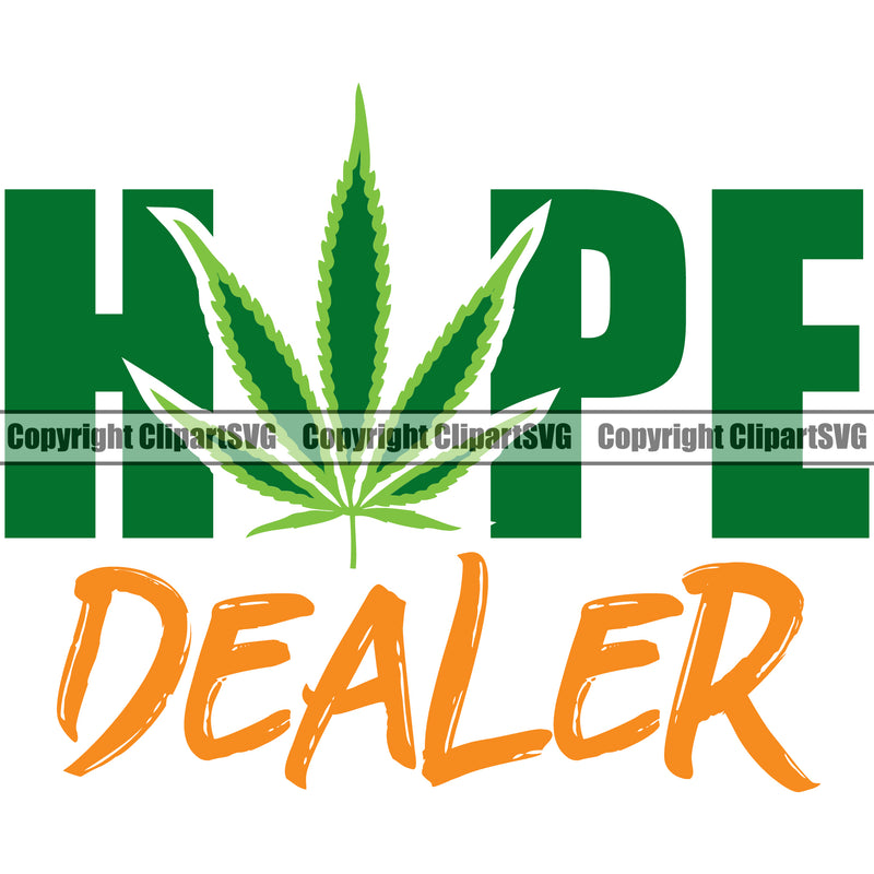 HPE Dealer Color Quote White Background Design Element Marijuana Leaf Legalize Pot Organic Leaf Medical Medicine Health Herb Plant Cannabis Hemp Drug Grass Weed THC Legal Art Logo Clipart SVG