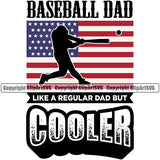 Baseball Sport Team League Equipment E-Sport Sports Fantasy Baseball Like a Regular Dad But Cooler Color Quote Text Design Element United State Game Player Ball Hit Homerun Professional Stadium Outfield Competition Field Leather Logo Clipart SVG