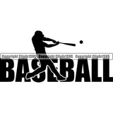 Baseball Sport Team League Equipment E-Sport Sports Baseball Quote Text Design Element Silhouette Fantasy Game Player Ball Professional Stadium Outfield Competition Field Leather Logo Clipart SVG