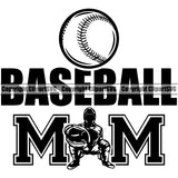 Baseball Sport Team League Equipment E-Sport Baseball Mom Quote Black Color Text Design Element Sports Fantasy Game Player Ball Professional Stadium Outfield Competition Field Leather Logo Clipart SVG