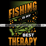 Fishing Fish Fisherman Hunt Hunting Hunter Outdoor Sport Fishing Is My Best Therapy Color Quote Text Black Background Design Element Lake Pond Sea River Ocean Design Logo Clipart SVG