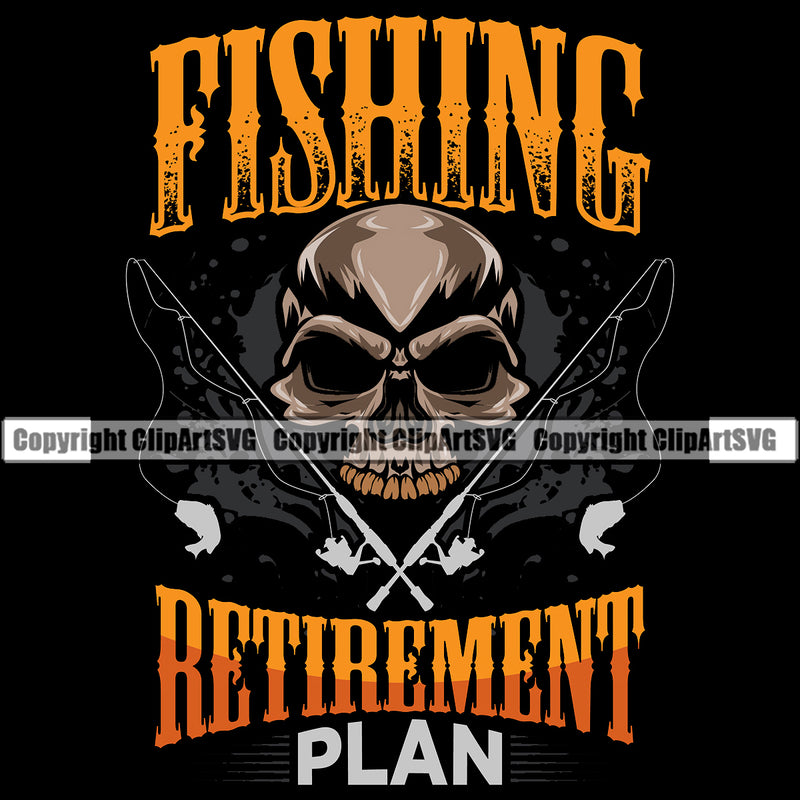 Fishing Fish Fisherman Hunt Hunting Hunter Outdoor Sport Skull Head Fishing Retirement Plan Color Design Element Black Background Pole Lake Pond Sea River Ocean Design Logo Clipart SVG