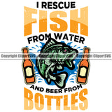 Fishing Fish Fisherman Hunt Hunting Hunter Outdoor I Rescue Fish From Water And Beer From Bottles Color Fish And Quote Text White Background Design Element Sport Hunting Lake Pond Sea River Ocean Design Logo Clipart SVG