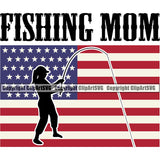 Fishing Fish Fisherman Hunt Hunting Hunter Outdoor Sport Hunting Fishing Mom Quote Text USA Flag United State Design Element Lake Pond Sea River Ocean Design Logo Clipart SVG