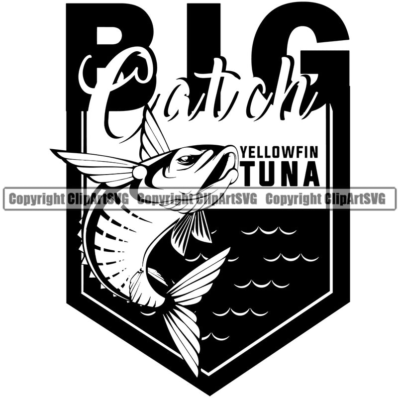 Fishing Fish Fisherman Hunt Hunting Hunter Outdoor Sport Big Catch Yellowfin Tuna Logo Quote Text Design Element Lake Pond Sea River Ocean Design Logo Clipart SVG