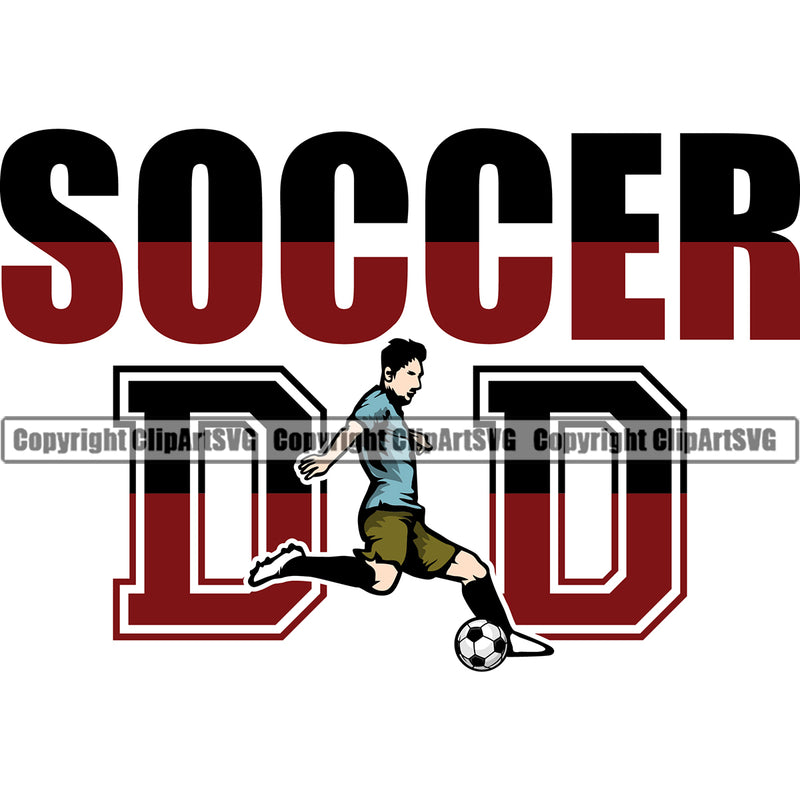 Soccer Dad Color Quote Vector Design Element Soccer Football Sport Game Goal Field Ball Competition Play Team Kick Equipment Player Tournament Athlete Athletic Clipart SVG