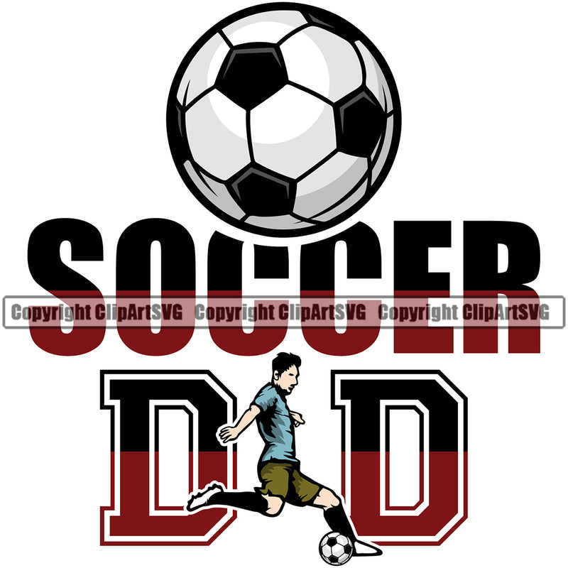 Soccer Dad Color Quote Soccer Football Vector Design Element Sport Game Goal Field Ball Competition Play Team Kick Equipment Player Tournament Athlete Athletic Clipart SVG