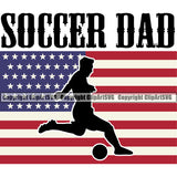 Soccer Dad Quote Soccer Football Player On USA Flag United State Flag Vector Design Element Sport Game Goal Field Ball Competition Play Team Kick Equipment Player Tournament Athlete Athletic Clipart SVG