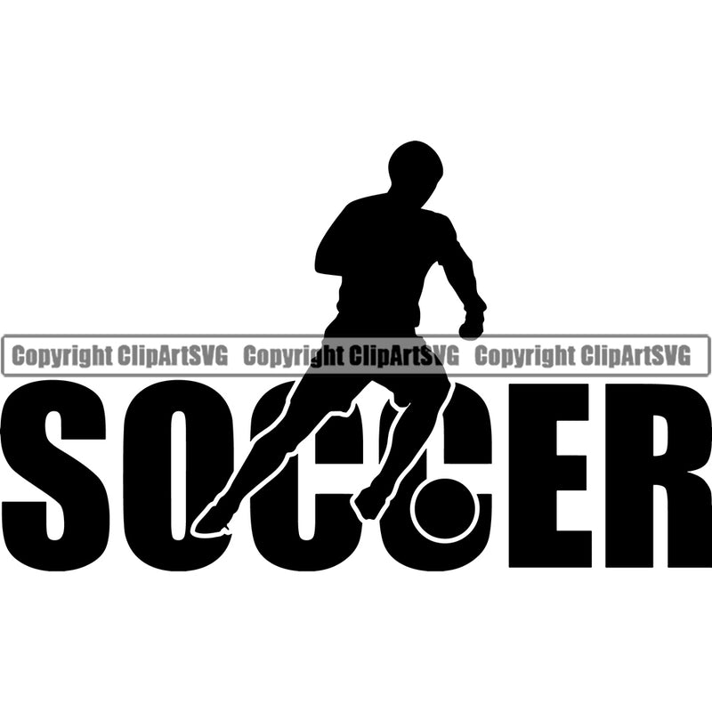 Soccer Quote Silhouette White Background Vector Design Element Football Sport Game Goal Field Ball Competition Play Team Kick Equipment Player Tournament Athlete Athletic Clipart SVG