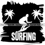 Surfing Quote Beach Summer Surf Ocean Tropical Wave Black Color Design Element Vacation Travel Sea Surfboard Palm Paradise Island Surfer Hawaii Nature Sun Sunset Clipart SVG