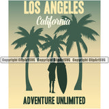 Los Angeles California Adventure Unlimited Quote Surfing Beach Summer Design Element Surf Ocean Tropical Wave Vector Vacation Travel Sea Surfboard Palm Paradise Island Surfer Hawaii Nature Sun Sunset Clipart SVG