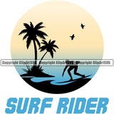 Surf Rider Quote Surfing Nature Beach Summer Surf Ocean Logo Tropical Wave Vacation Travel Sea Surfboard Palm Design Element Paradise Island Surfer Hawaii Nature Sun Sunset Clipart SVG