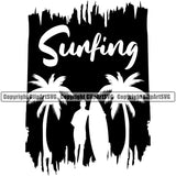 Surfing Quote Beach Summer Surf Sports Black Color Logo Ocean Tropical Wave Vacation Design Element Travel Sea Surfboard Paradise Island Surfer Hawaii Nature Sun Sunset Palm Clipart SVG
