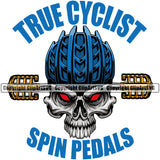 Bicycle Riding Rider Ride Racing Racer Race Bicycle Racing Skull Logo Color Design Element True Cyclist Spin Pedals Quote Text BMX Motocross Motorcross Exercise Fitness Sport Design Logo Clipart SVG