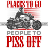 Motorcycle Bike Biker Cycle Chopper Motorbike Ride Rider Racer Rider Places To Go People To Piss Off Red Color Quote Text Design Element White Background Transportation Vehicle Art Design Logo Clipart SVG