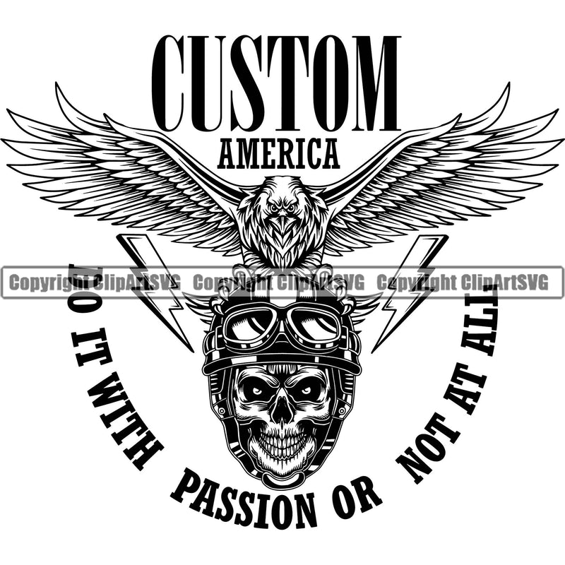Motorcycle Bike Biker Cycle Chopper Motorbike Ride Rider Racer Rider Custom Do It With Passion Or Not At All Eagle Quote Skull Design Element Transportation Vehicle Art Design Logo Clipart SVG
