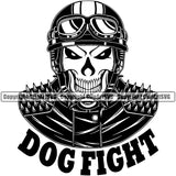 Motorcycle Bike Biker Cycle Chopper Motorbike Dog Fight Quote Text Skull Angry Face Wearing Helmet Jacket Ride Rider Racer Rider Transportation Vehicle Art Design Logo Clipart SVG