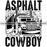 Transportation Truck Asphalt Cowboy Text Color Design Semi Tractor Trailer Big Rig 18 Wheeler Truck Driver Trucking Shipping Cargo Moving Business Company Logo Haul Hauler Clipart SVG