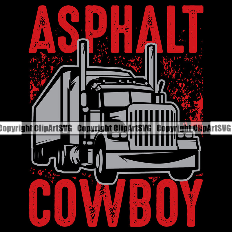 Transportation Truck Asphalt Cowboy Text Black Color Design Wheeler Truck Driver Trucker Trucking Shipping Transport Cargo Semi Tractor Trailer Big Hauler Delivery Business Company Logo Clipart SVG