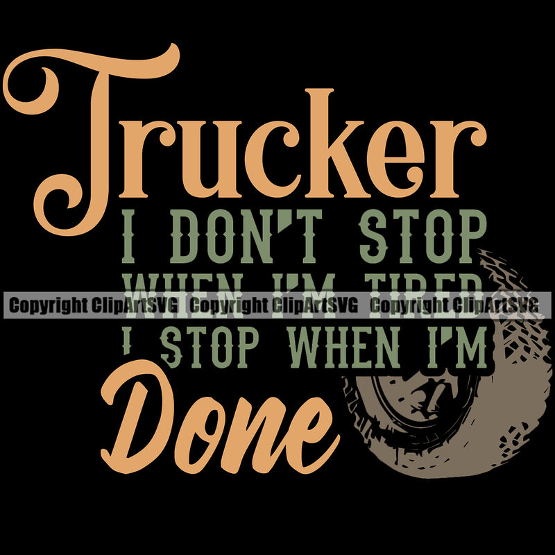Transportation Truck Color Quote Text Logo T-Shirt Design Black Background  Trailer Big Rig 18 Wheeler Truck Driver Trucker Trucking Shipping Transport Commercial Freight Vehicle Quote Clipart SVG