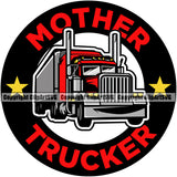 Transportation Truck Mother Trucker Color Design Element Truck Driver Trucker Trucking Shipping Transport Cargo Semi Tractor Business Company Hauler Clipart SVG