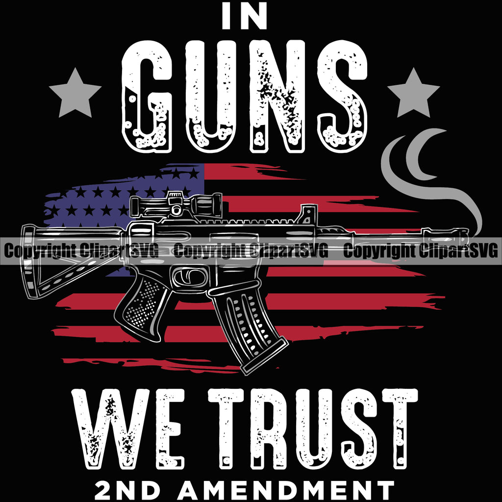 USA Flag Machine Gun Barrel Smoke Weapon Rights United States America In Guns Trust 2nd Amendment Color Quote Text Black Background Design Element American Military Army Art Design Logo Clipart SVG