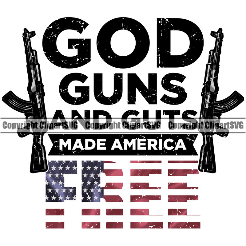 USA Flag Gun Weapon Rights United States God Guns And Cuts Made America Black Quote Text Color Flag Design Element 2nd Amendment American Military Army Art Design Logo Clipart SVG