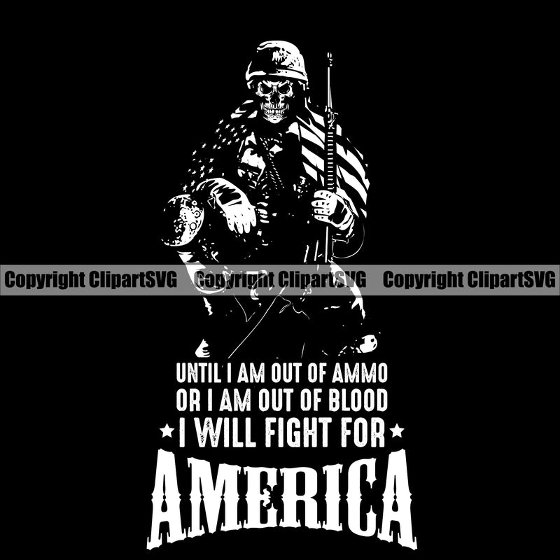 USA Flag Gun Weapon Rights United States America 2nd Amendment Flag Until I Am Out Of Ammo Or Blood I Will Fight For America Quote Text Design Element Military Army Art Design Logo Clipart SVG