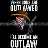 Skull Skeleton USA Flag Bandanna Mask Gun Weapon Rights United States America 2nd Amendment American When Guns Are Outlawed I Will Become An Outlaw Quote Text Design Element Military Army Art Design Logo Clipart SVG