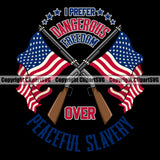 USA Flag Gun Rifle Barrel Pole Weapon Rights United States America 2nd Amendment American I prefer Dangerous Freedom Over Quote text Color Design Element Military Army Art Design Logo Clipart SVG